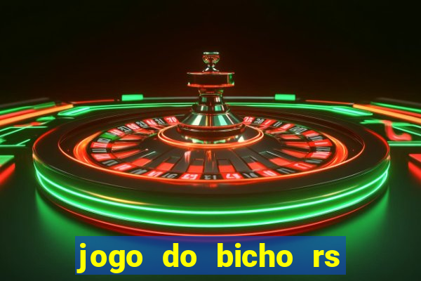 jogo do bicho rs resultado certo de hoje 14h 18h rs consulta